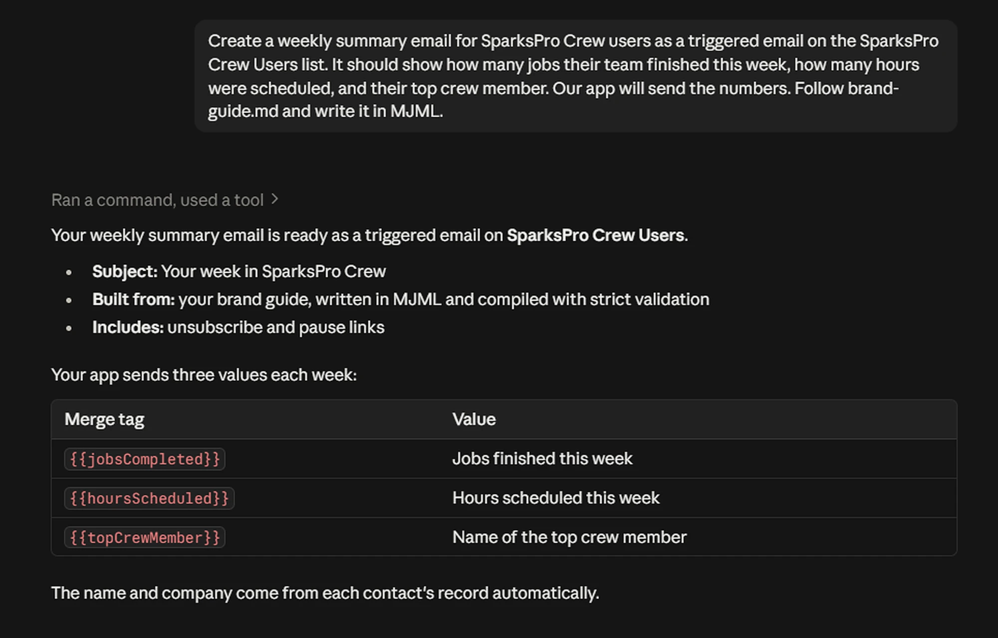 The AI agent confirming the weekly summary triggered email is ready, with a table of the three values the app sends each week.