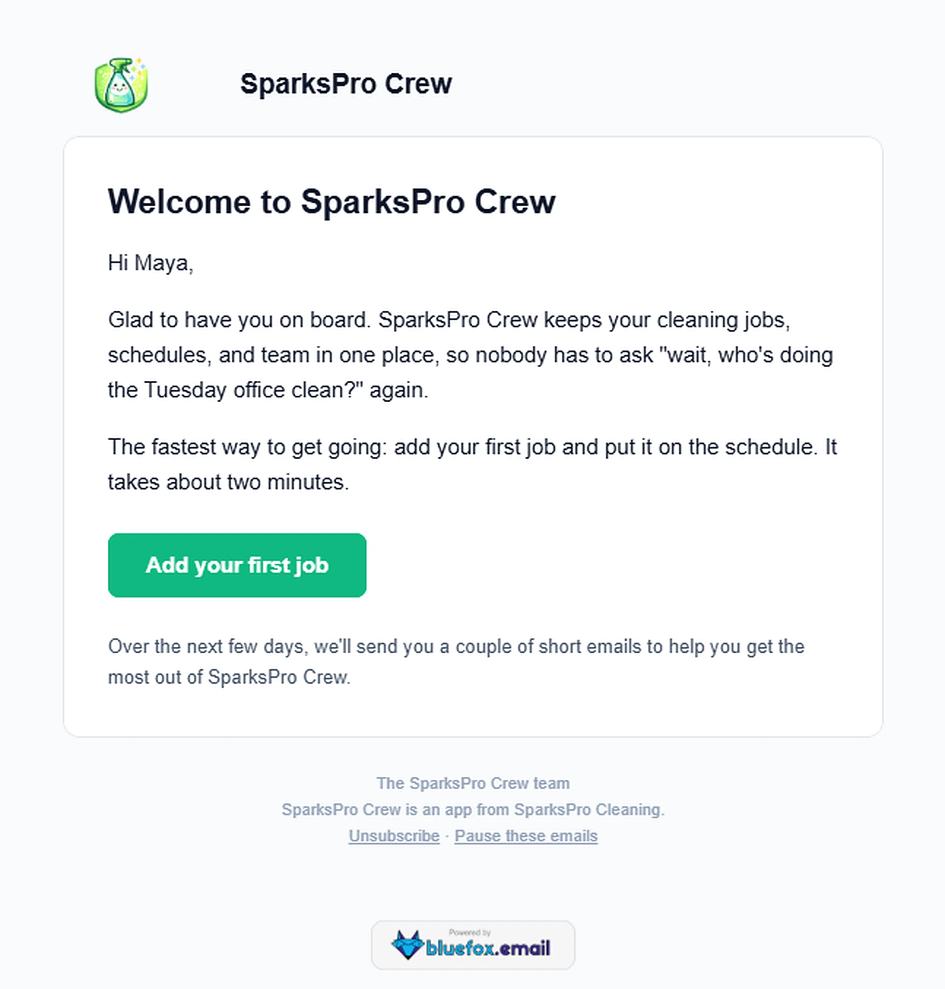 The first welcome email, "Welcome to SparksPro Crew," greeting Maya with an "Add your first job" button.